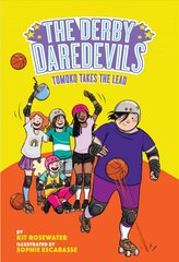 Tomoko Takes the Lead (The Derby Daredevils Book #3) cena un informācija | Grāmatas pusaudžiem un jauniešiem | 220.lv