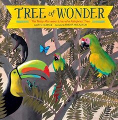 Tree of Wonder: The Many Marvelous Lives of a Rainforest Tree cena un informācija | Grāmatas pusaudžiem un jauniešiem | 220.lv