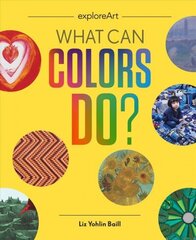 What Can Colors Do? cena un informācija | Grāmatas pusaudžiem un jauniešiem | 220.lv