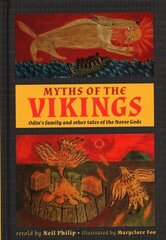 Myths of the Vikings: Odin's family and other tales of the Norse Gods cena un informācija | Grāmatas pusaudžiem un jauniešiem | 220.lv