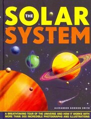 Solar System: A Breathtaking Tour of the Universe and How it Works with More Than 300 Incredible Photographs and Illustrations цена и информация | Книги для подростков и молодежи | 220.lv
