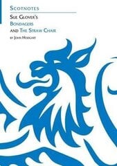 Sue Glover's Bondagers and the Straw Chair: (Scotnotes Study Guides) cena un informācija | Grāmatas pusaudžiem un jauniešiem | 220.lv