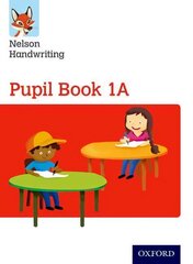 Nelson Handwriting: Year 1/Primary 2: Pupil Book 1A, Year 1/Primary 2, Nelson Handwriting: Year 1/Primary 2: Pupil Book 1A cena un informācija | Grāmatas pusaudžiem un jauniešiem | 220.lv