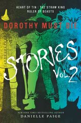 Dorothy Must Die Stories Volume 2: Heart of Tin, The Straw King, Ruler of Beasts, Volume 2 cena un informācija | Grāmatas pusaudžiem un jauniešiem | 220.lv
