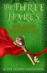 Three Hares: the Gold Monkey Key: The Gold Monkey Key цена и информация | Книги для подростков и молодежи | 220.lv