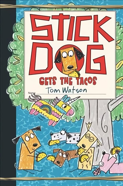 Stick Dog Gets the Tacos цена и информация | Grāmatas pusaudžiem un jauniešiem | 220.lv