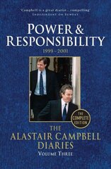 Diaries Volume Three: Power and Responsibility, Volume 3, Diaries Volume Three cena un informācija | Biogrāfijas, autobiogrāfijas, memuāri | 220.lv