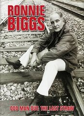 Ronnie Biggs: Odd Man Out - The Last Straw cena un informācija | Biogrāfijas, autobiogrāfijas, memuāri | 220.lv