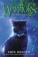 Warriors: Dawn of the Clans #3: The First Battle 3rd edition cena un informācija | Grāmatas pusaudžiem un jauniešiem | 220.lv