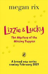 Lizzie and Lucky: The Mystery of the Missing Puppies cena un informācija | Grāmatas pusaudžiem un jauniešiem | 220.lv