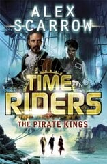 TimeRiders: The Pirate Kings (Book 7) 7th edition cena un informācija | Grāmatas pusaudžiem un jauniešiem | 220.lv