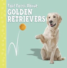 Fast Facts About Golden Retrievers cena un informācija | Grāmatas pusaudžiem un jauniešiem | 220.lv