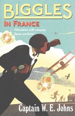 Biggles in France cena un informācija | Grāmatas pusaudžiem un jauniešiem | 220.lv