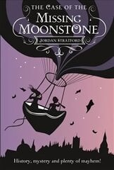 Case of the Missing Moonstone: The Wollstonecraft Detective Agency cena un informācija | Grāmatas pusaudžiem un jauniešiem | 220.lv