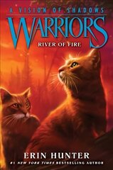 Warriors: A Vision of Shadows #5: River of Fire 5th edition cena un informācija | Grāmatas pusaudžiem un jauniešiem | 220.lv