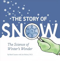 Story of Snow: The Science of Winter's Wonder цена и информация | Книги для подростков и молодежи | 220.lv