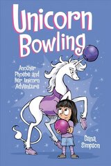 Unicorn Bowling: Another Phoebe and Her Unicorn Adventure cena un informācija | Grāmatas pusaudžiem un jauniešiem | 220.lv