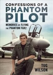 Confessions of a Phantom Pilot цена и информация | Биографии, автобиогафии, мемуары | 220.lv