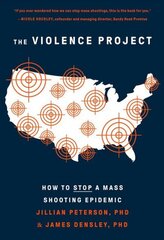 Violence Project: How to Stop a Mass Shooting Epidemic cena un informācija | Biogrāfijas, autobiogrāfijas, memuāri | 220.lv