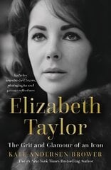 Elizabeth Taylor: The Grit and Glamour of an Icon цена и информация | Биографии, автобиогафии, мемуары | 220.lv