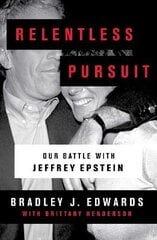 Relentless Pursuit: Our Battle with Jeffrey Epstein цена и информация | Биографии, автобиогафии, мемуары | 220.lv