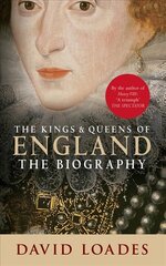 Kings & Queens of England: The Biography cena un informācija | Biogrāfijas, autobiogrāfijas, memuāri | 220.lv