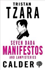 Seven Dada Manifestoes and Lampisteries цена и информация | Поэзия | 220.lv