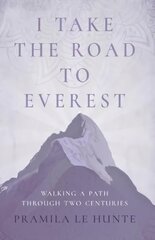 I Take the Road to Everest цена и информация | Биографии, автобиогафии, мемуары | 220.lv