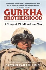 Gurkha Brotherhood: A Story of Childhood and War cena un informācija | Biogrāfijas, autobiogrāfijas, memuāri | 220.lv