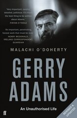 Gerry Adams: An Unauthorised Life Main цена и информация | Биографии, автобиогафии, мемуары | 220.lv
