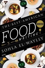 Best American Food Writing 2022 цена и информация | Книги рецептов | 220.lv