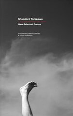 New Selected Poems: Shuntaro Tanikawa cena un informācija | Dzeja | 220.lv