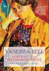 Vanessa Bell: Portrait of the Bloomsbury Artist cena un informācija | Biogrāfijas, autobiogrāfijas, memuāri | 220.lv