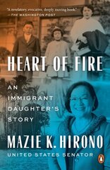 Heart Of Fire: An Immigrant Daughter's Story цена и информация | Биографии, автобиографии, мемуары | 220.lv