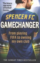 Gamechanger: From playing FIFA to owning my own club цена и информация | Биографии, автобиогафии, мемуары | 220.lv