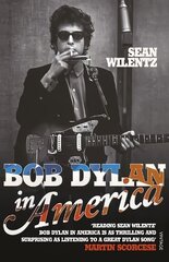 Bob Dylan In America cena un informācija | Biogrāfijas, autobiogrāfijas, memuāri | 220.lv