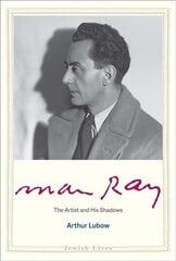 Man Ray: The Artist and His Shadows cena un informācija | Biogrāfijas, autobiogrāfijas, memuāri | 220.lv