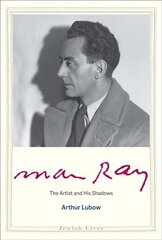 Man Ray: The Artist and His Shadows цена и информация | Биографии, автобиогафии, мемуары | 220.lv