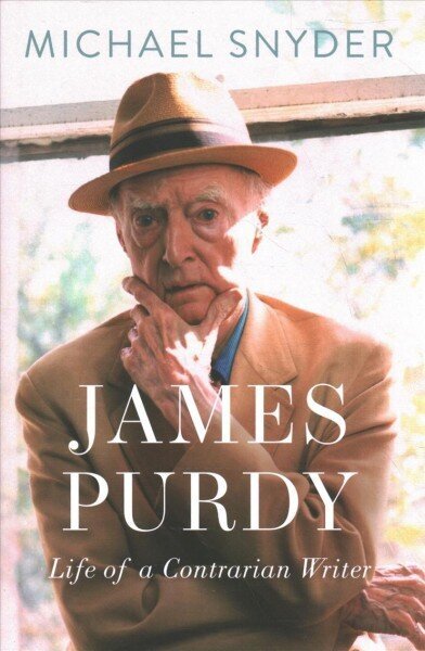James Purdy: Life of a Contrarian Writer cena un informācija | Biogrāfijas, autobiogrāfijas, memuāri | 220.lv