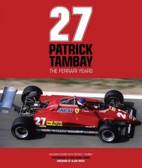 Patrick Tambay - The Ferrari Years цена и информация | Биографии, автобиографии, мемуары | 220.lv