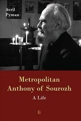 Metropolitan Anthony of Sourozh PB: A Life цена и информация | Биографии, автобиографии, мемуары | 220.lv