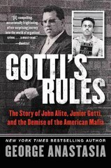 Gotti's Rules: The Story of John Alite, Junior Gotti, and the Demise of the American Mafia cena un informācija | Biogrāfijas, autobiogrāfijas, memuāri | 220.lv