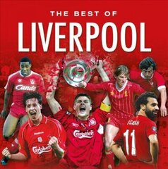 Best of Liverpool FC cena un informācija | Grāmatas par veselīgu dzīvesveidu un uzturu | 220.lv