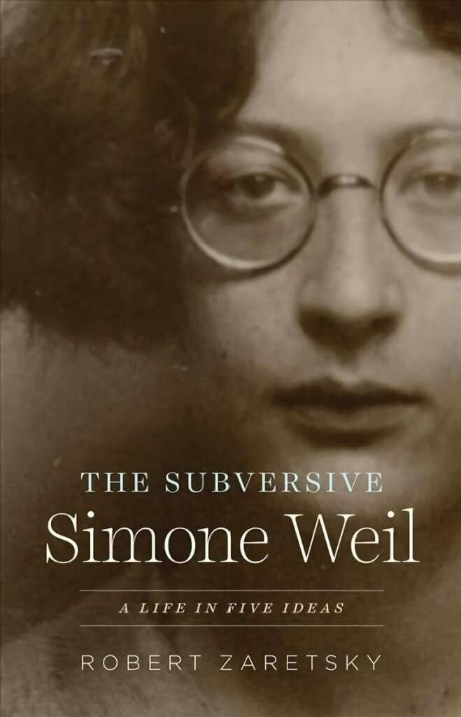 Subversive Simone Weil: A Life in Five Ideas цена и информация | Biogrāfijas, autobiogrāfijas, memuāri | 220.lv