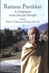 Raimon Panikkar PB: A Companion to his Life and Thought cena un informācija | Biogrāfijas, autobiogrāfijas, memuāri | 220.lv