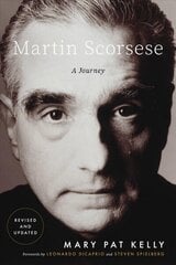 Martin Scorsese: A Journey Revised ed. цена и информация | Биографии, автобиогафии, мемуары | 220.lv