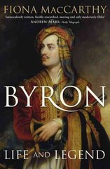 Byron: Life and Legend cena un informācija | Biogrāfijas, autobiogrāfijas, memuāri | 220.lv