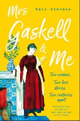 Mrs Gaskell and Me: Two Women, Two Love Stories, Two Centuries Apart cena un informācija | Biogrāfijas, autobiogrāfijas, memuāri | 220.lv