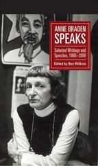 Anne Braden Speaks: Selected Writings and Speeches, 1947-1999 cena un informācija | Biogrāfijas, autobiogrāfijas, memuāri | 220.lv
