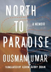 North to Paradise: A Memoir цена и информация | Биографии, автобиогафии, мемуары | 220.lv